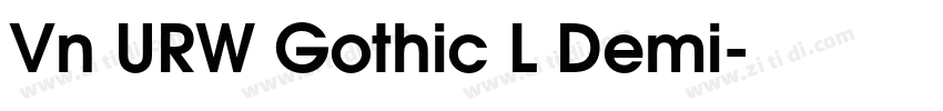 Vn URW Gothic L Demi字体转换 Vn URW Gothic L Demi字体转换